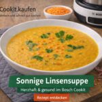 Sonnige Linsensuppe mit roten Linsen und Karotten, zubereitet im Bosch Cookit.