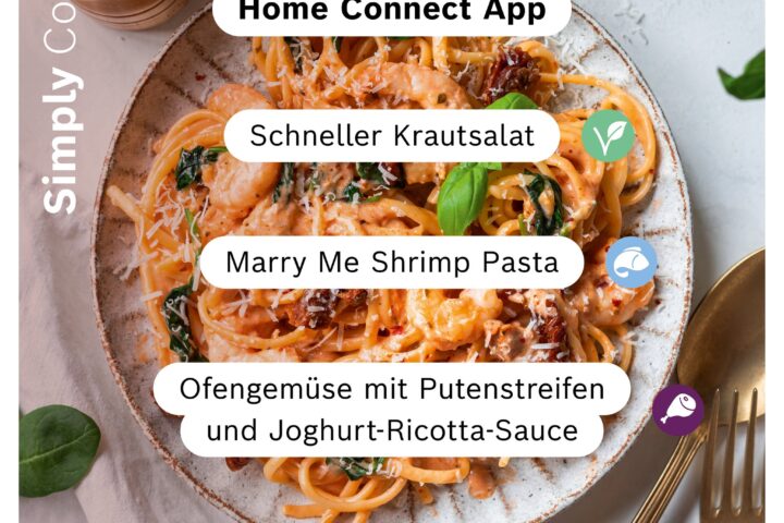 Übersicht der neuen Cookit Rezepte in der Home Connect App: Schneller Krautsalat, Marry Me Shrimp Pasta und Ofengemüse mit Putenstreifen